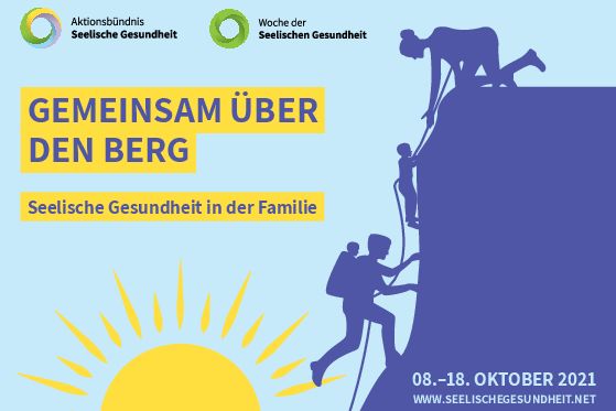 „Gemeinsam über den Berg – Seelische Gesundheit in der Familie&quot; - Onlineveranstaltung für Mütter, Väter, pflegende Angehörige - 18. Oktober, um 19.30 Uhr - Bitte anmelden!